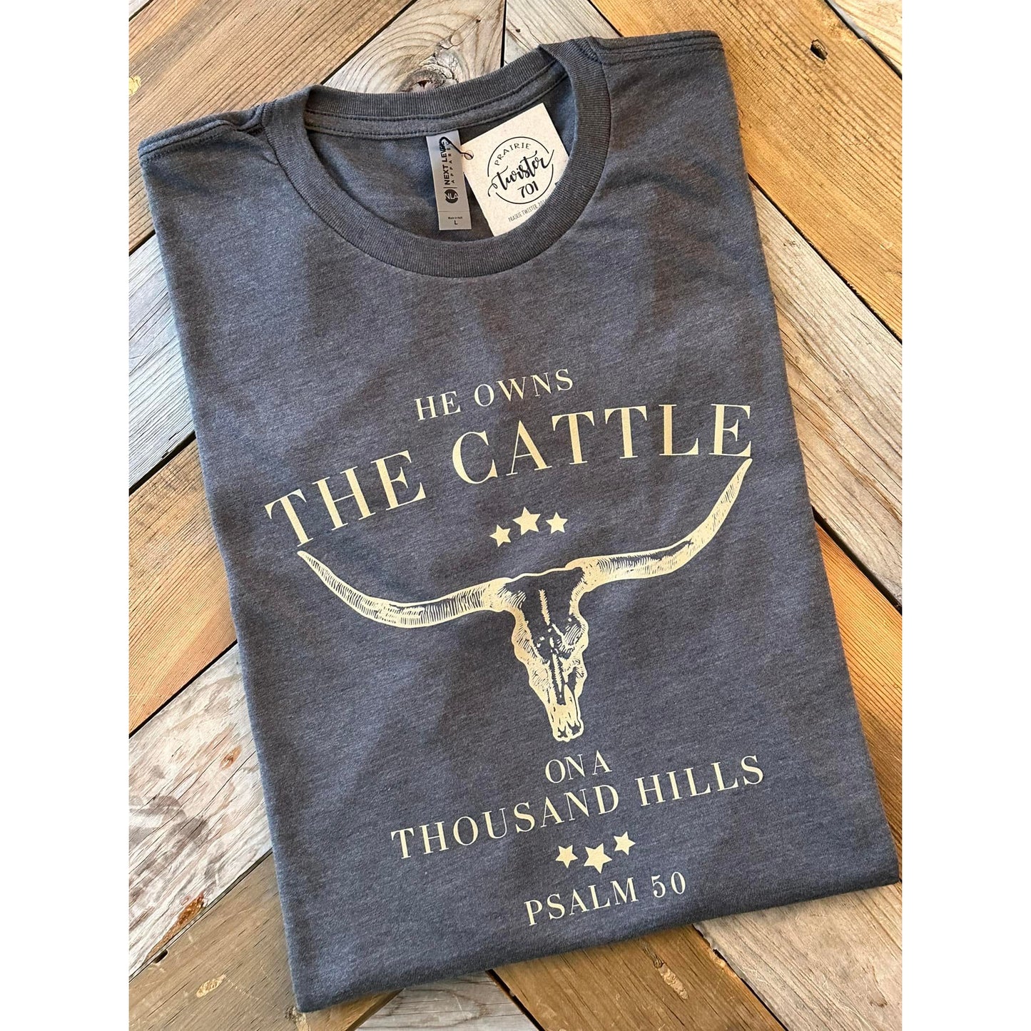Prairie Twister 701 He Owns the Cattle tee
